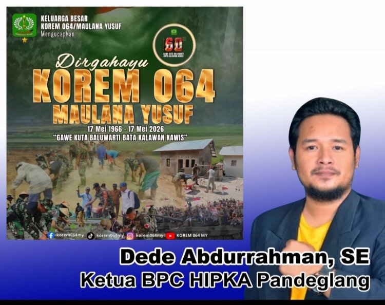 Momentum HUT ke-60, Ketua BPC HIPKA Pandeglang Dede Abdurrahman Puji Dedikasi Korem 064/Maulana Yusuf untuk NKRI
